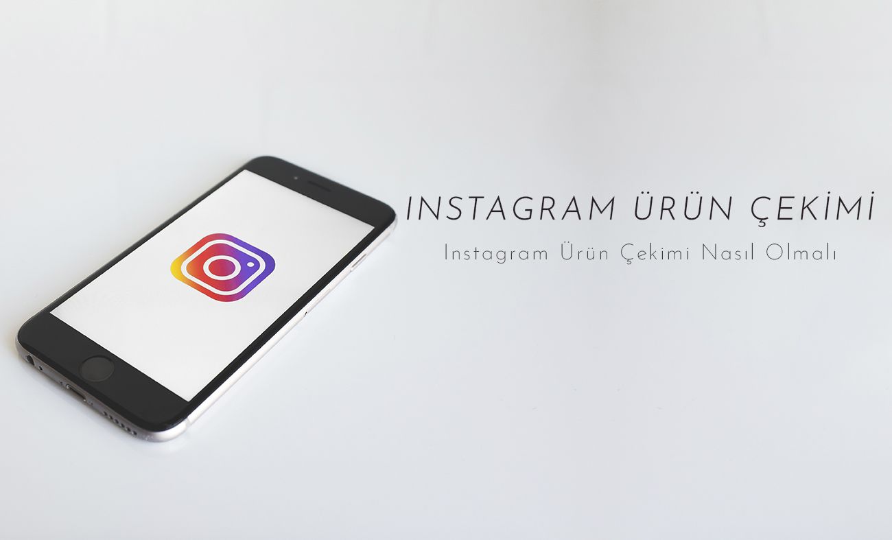 ürün çekimi - sosyal medya ürün çekimi - instagram ürün çekimi